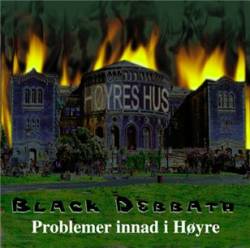 Black Debbath : Problemer Innad I Høyre